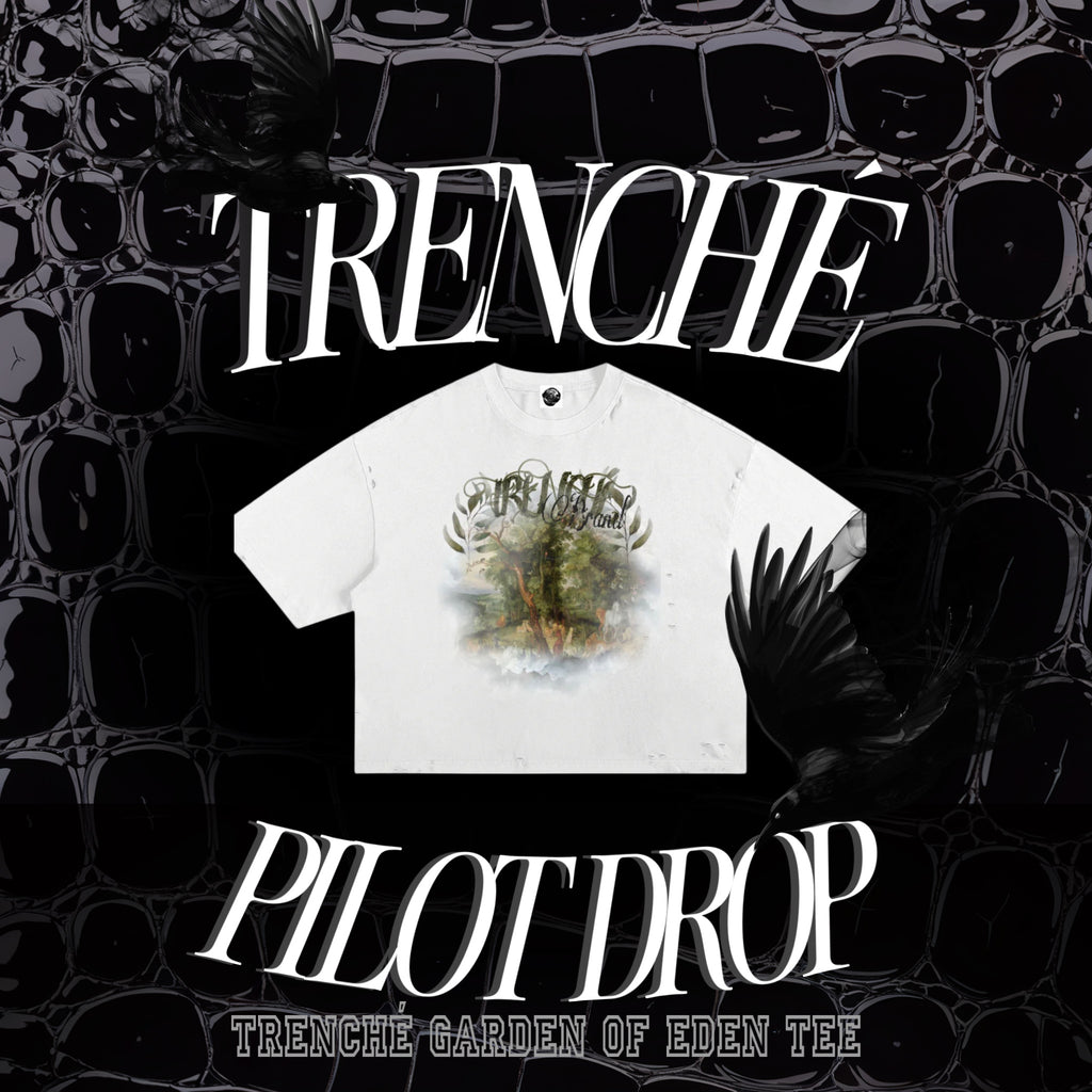 TRENCHÉ Garden of Eden